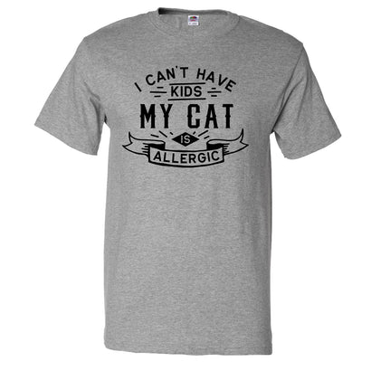 I Can't Have Kids My Cat Is Allergic tee