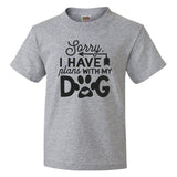 Sorry I Have Plans With My Dog Kid Shirt