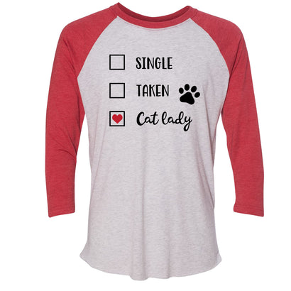 Single, Taken, Cat Lady Raglan